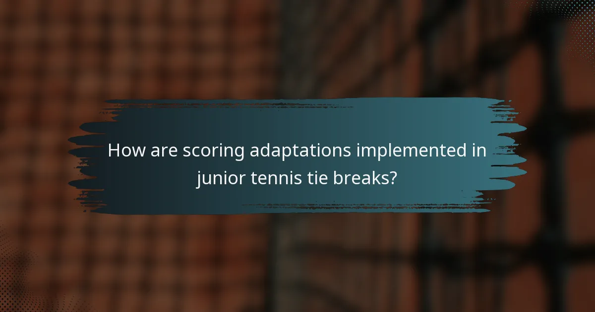 How are scoring adaptations implemented in junior tennis tie breaks?