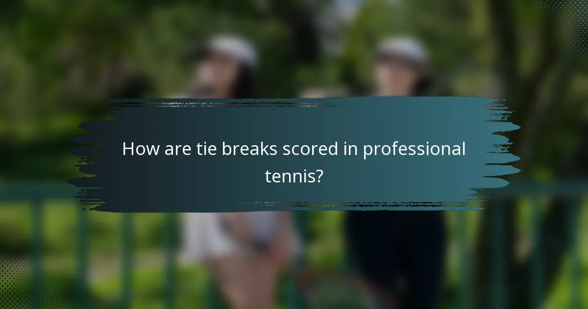 How are tie breaks scored in professional tennis?