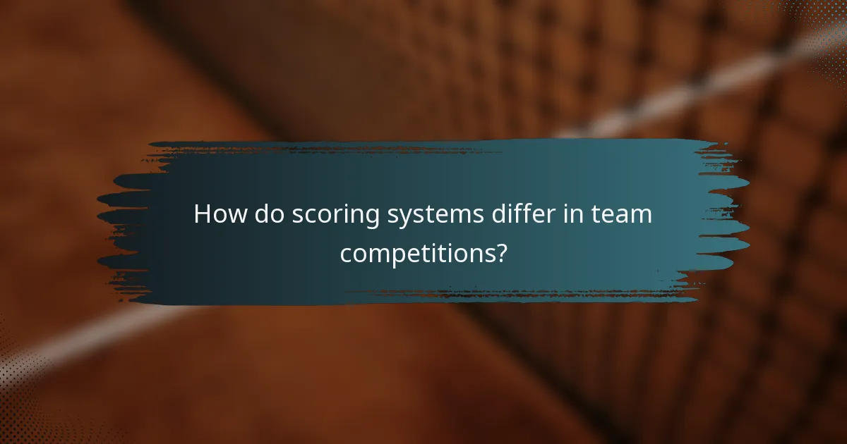 How do scoring systems differ in team competitions?
