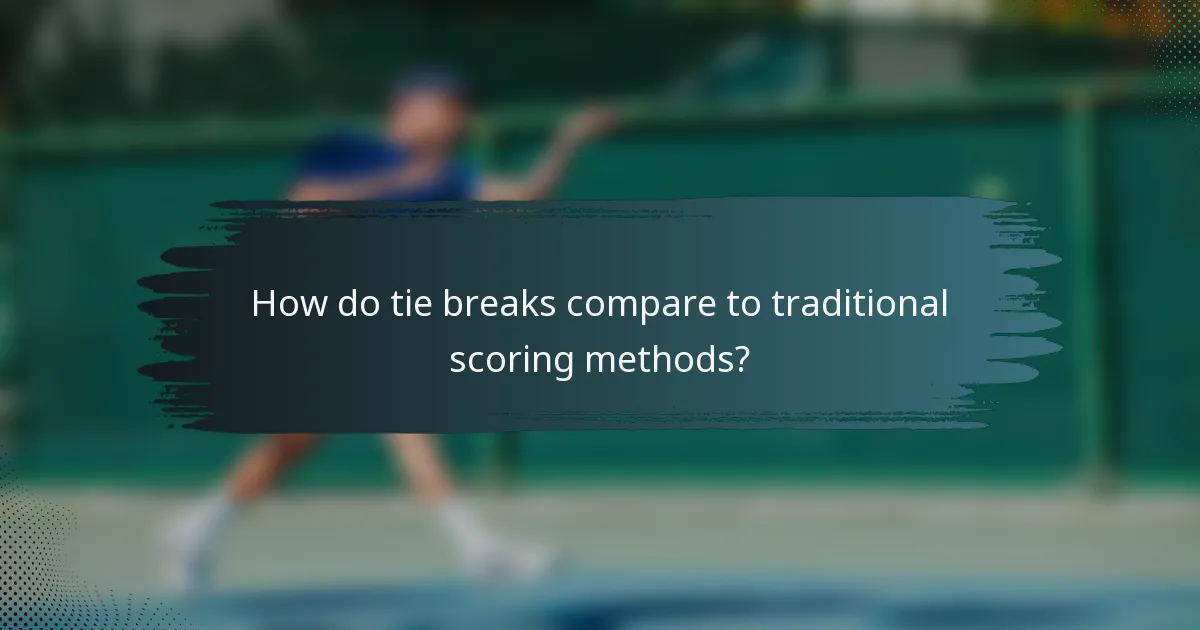 How do tie breaks compare to traditional scoring methods?