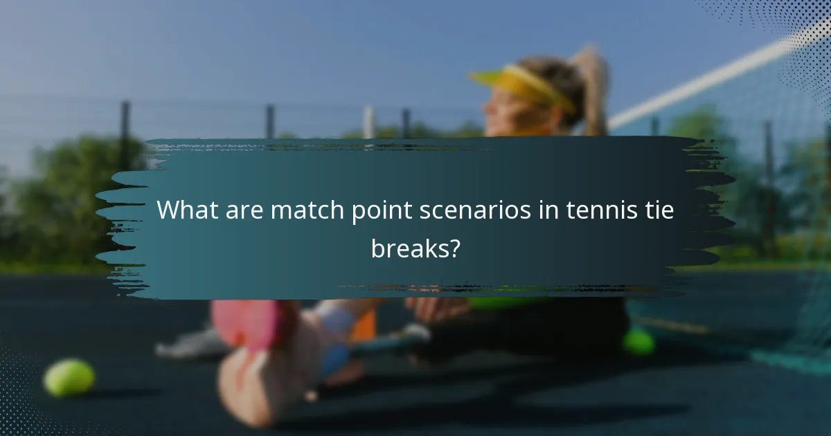 What are match point scenarios in tennis tie breaks?