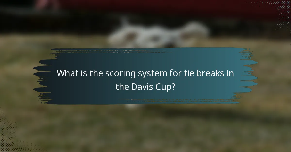 What is the scoring system for tie breaks in the Davis Cup?