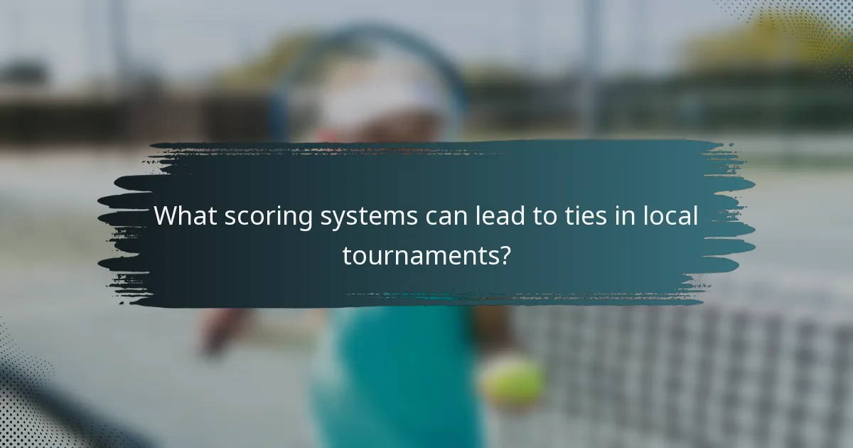What scoring systems can lead to ties in local tournaments?